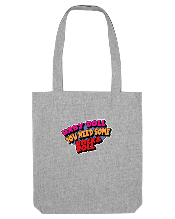 Baby doll, you need some Rock&Roll Heather Grey