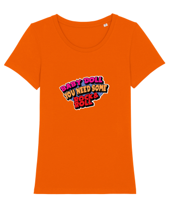Baby doll, you need some Rock&Roll Bright Orange