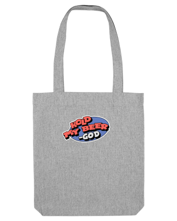 Hold my Beer - God Heather Grey
