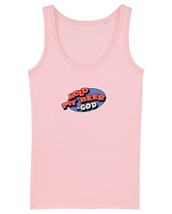 Hold my Beer - God Cotton Pink