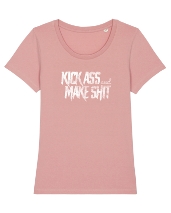Kick Ass & Make Shit (white) Canyon Pink