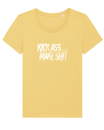 Kick Ass & Make Shit (white) Jojoba
