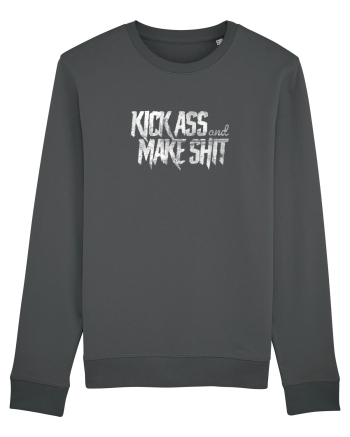 Kick Ass & Make Shit (white) Anthracite