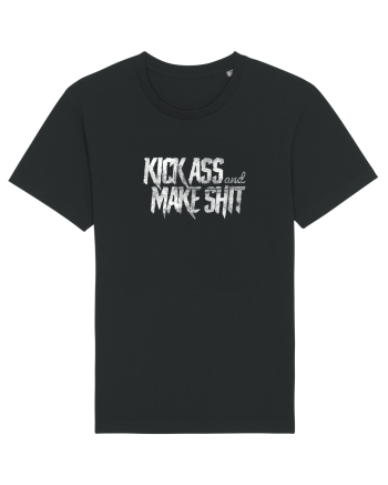 Kick Ass & Make Shit (white) Black