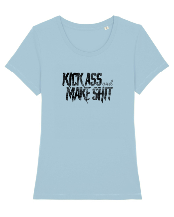 Kick Ass & Make Shit (black) Sky Blue