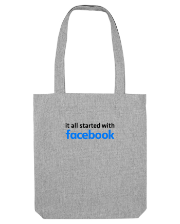It all started with Facebook (black) Heather Grey