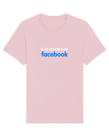 It all started with Facebook (white) Cotton Pink
