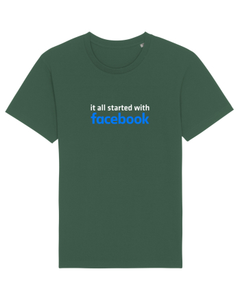 It all started with Facebook (white) Bottle Green