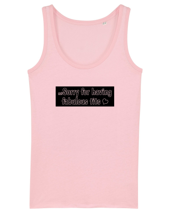 Not Sorry For Having Fabulous Tits black Cotton Pink