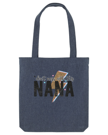 Don't mess with this Nana Midnight Blue