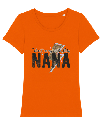 Don't mess with this Nana Bright Orange