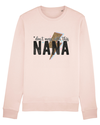 Don't mess with this Nana Candy Pink