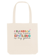 Grandma is my name Spoiling is my game Sacoșă textilă