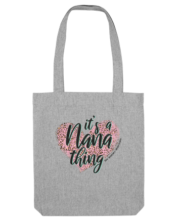 It's a Nana thing You wouldn't understand Heather Grey