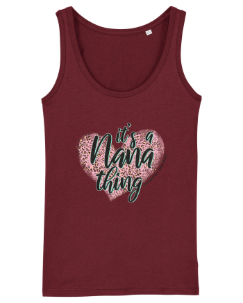 It's a Nana thing You wouldn't understand Burgundy