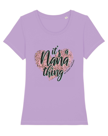 It's a Nana thing You wouldn't understand Lavender Dawn