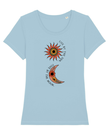 Live by the Sun Love by the Moon Sky Blue