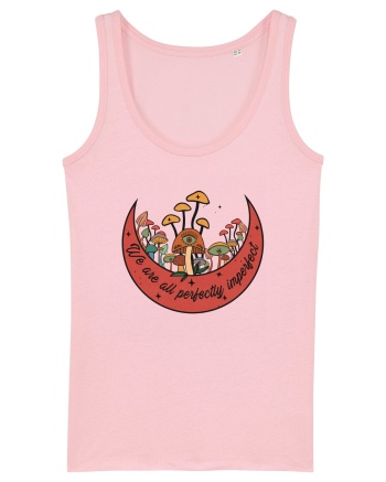 We are all perfectly imperfect Cotton Pink