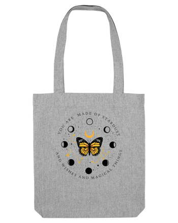 You are made of stardust and wishes and magical things Heather Grey