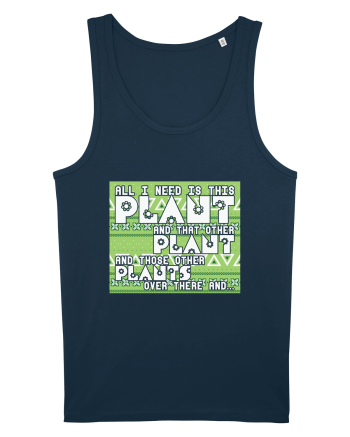 All I need is this plant Navy