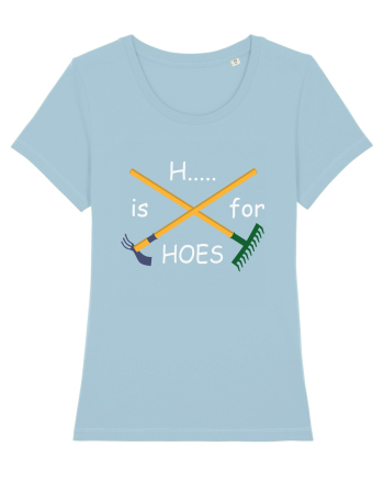 H... is for Hoes Sky Blue