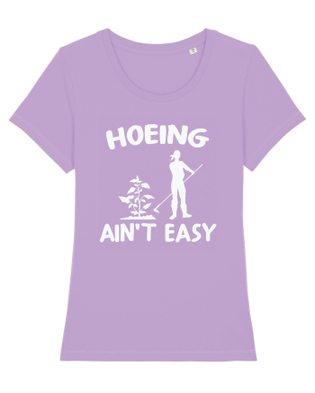 Hoeing Ain't Easy Lavender Dawn