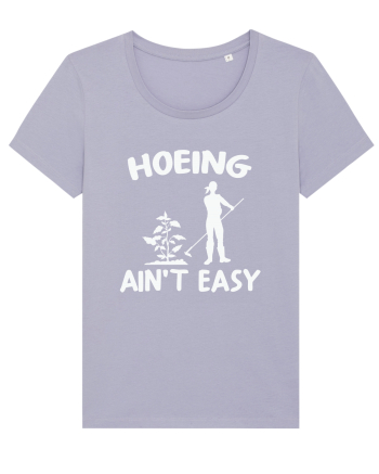 Hoeing Ain't Easy Lavender