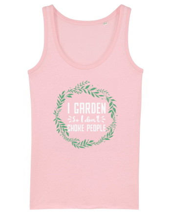 I Garden So I Don't Choke People Cotton Pink