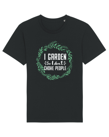 I Garden So I Don't Choke People Black