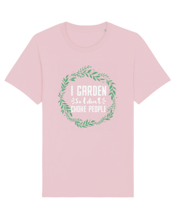 I Garden So I Don't Choke People Cotton Pink