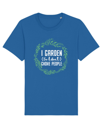 I Garden So I Don't Choke People Royal Blue