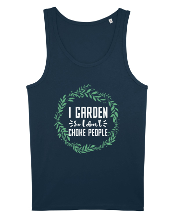 I Garden So I Don't Choke People Navy