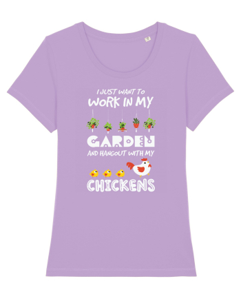 I just want to work in my garden and hangout with my chickens Lavender Dawn