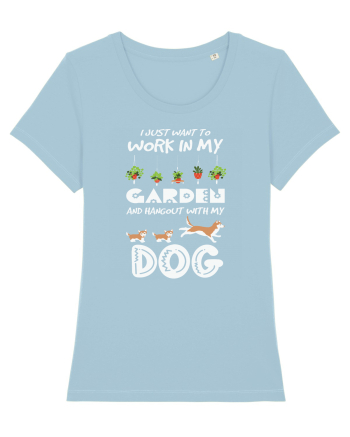 I just want to work in my garden and hangout with my dog Sky Blue