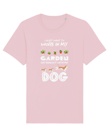 I just want to work in my garden and hangout with my dog Cotton Pink