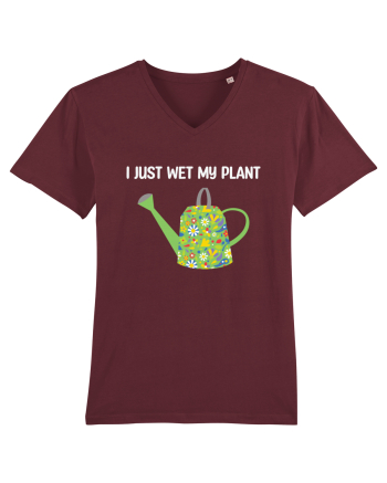 I Just Wet My Plant Burgundy