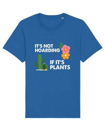 It's Hoarding If It's Plants Royal Blue