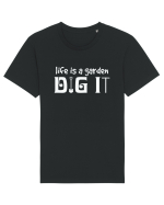 Life is a Garden Dig It Tricou mânecă scurtă Unisex Rocker