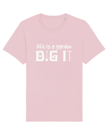 Life is a Garden Dig It Cotton Pink