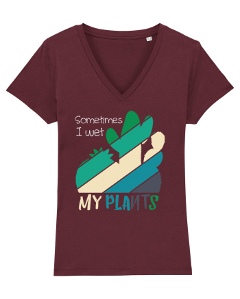 Sometimes I Wet My Plants Burgundy