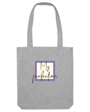 My perfection Heather Grey