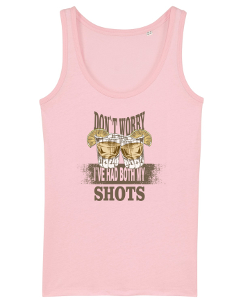 DON`T WORRY I`VE HAD BOTH MY SHOTS Cotton Pink