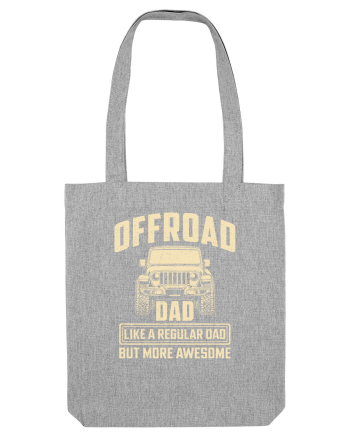 Offroad Dad Like A Regular Dad But more Awesome Heather Grey