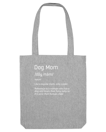 Definition Dog mom Heather Grey
