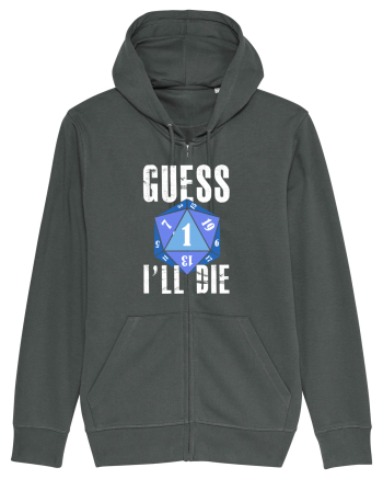 Guess I'll die Anthracite