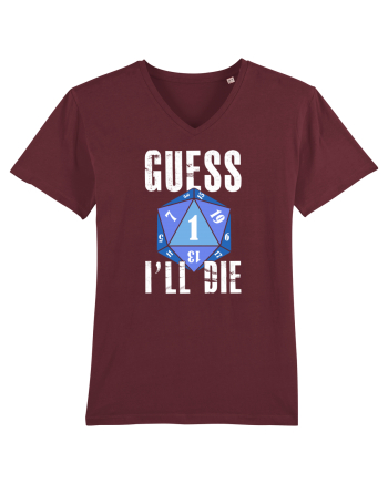 Guess I'll die Burgundy
