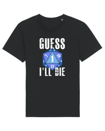 Guess I'll die Black
