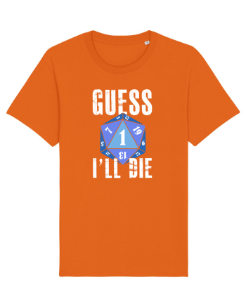 Guess I'll die Bright Orange