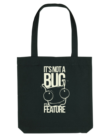 It's Not A Bug It's A Feature Black