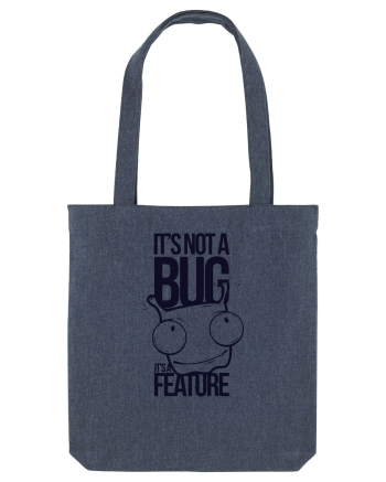 It's Not A Bug It's A Feature Midnight Blue